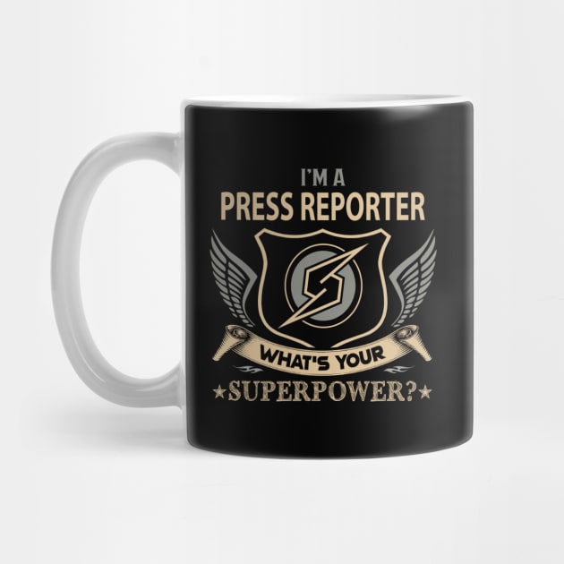 Press Reporter T Shirt - Superpower Gift Item Tee by Cosimiaart